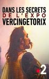 Dans les secrets de l'expo Vercingétorix