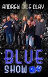 Andrew Dice Clay Presents the Blue Show