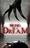 Bring Me a Dream