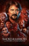 Smoke and Mirrors: The Story of Tom Savini