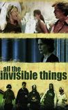 All the Invisible Things