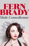 Fern Brady: Male Comedienne