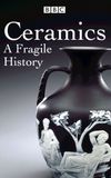 Ceramics A Fragile History