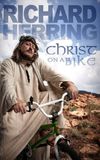 Richard Herring: Christ On A Bike