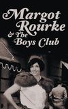 Margot Rourke & The Boys Club