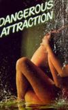 Dangerous Attraction