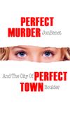 Perfect Murder, Perfect Town: JonBenét and the City of Boulder