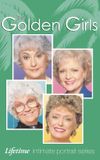 The Golden Girls: Lifetime Intimate Portrait Series