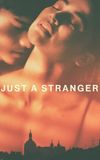 Just a Stranger