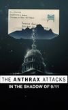 The Anthrax Attacks: In the Shadow of 9/11