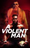 A Violent Man