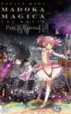 Puella Magi Madoka Magica the Movie Part II: Eternal