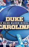 Duke-Carolina The Blue Blood Rivalry