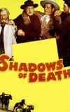 Shadows of Death