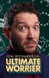 Jon Richardson: Ultimate Worrier