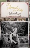 The Sound of a City: Julie Andrews Returns to Salzburg