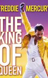 Freddie Mercury: The King of Queen