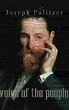 Joseph Pulitzer: Voice of the People