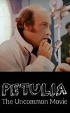 Petulia: The Uncommon Movie