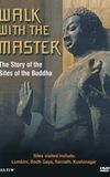 Walk with the Master: The Story of the Sites of the Buddha