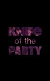 Knife of the Party