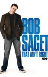 Bob Saget: That Ain't Right