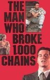 The Man Who Broke 1,000 Chains