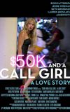 $50K and a Call Girl: A Love Story