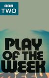 BBC2 Play of the Week