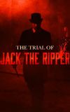 The Trial of Jack the Ripper