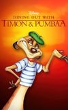 Dining Out with Timon & Pumbaa