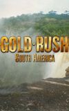 Gold Rush: South America