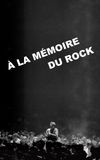 À la mémoire du rock