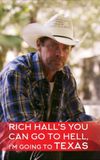 Rich Hall's You Can Go to Hell, I'm Going to Texas