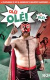 ROH: El Generico: Ole! Ole!