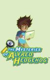 The Mysteries of Alfred Hedgehog