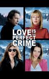 Love Is the Perfect Crime