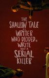 Psycho Therapy: The Shallow Tale of a Writer Who Decided to Write about a Serial Killer