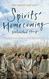 Spirits' Homecoming, Unfinished Story