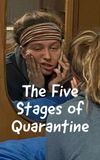 The Five Stages of Quarantine