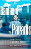 La banlieue, c’est le paradis