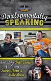 Developmentally Speaking With Mike Bucci & Kevin Thorn