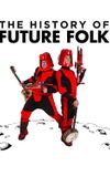 The History of Future Folk