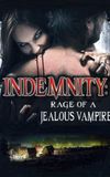 Indemnity: Rage of a Jealous Vampire