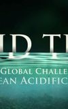 Acid Test: The Global Challenge of Ocean Acidification