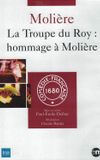 La Troupe du Roy : Hommage à Molière