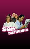 Sen Harikasın