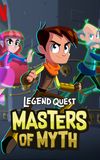 Legend Quest: Masters of Myth