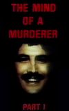 The Mind of a Murderer: Part 1