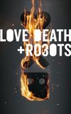 Love, Death & Robots